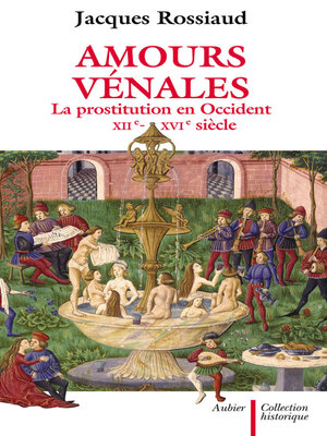 cover image of Amours vénales. La prostitution en Occident (XIIe--XVIe siècle)